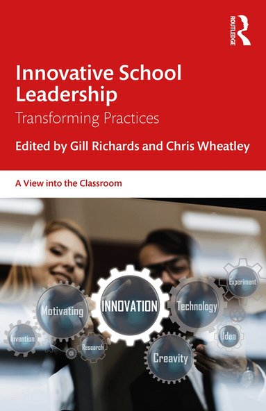 Gill Richards, Chris Wheatley - Innovative School Leadership, Häftad