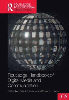 Leah Lievrouw, Brian Loader, USA) Lievrouw, Leah (UCLA, UK) Loader, Brian (University of York - Routledge Handbook of Digital Media and Communication, Häftad