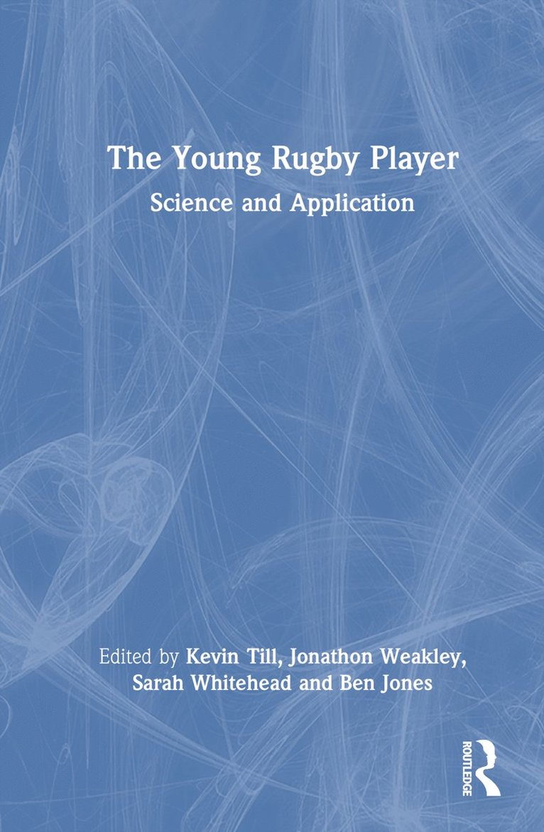 Kevin Till, Jonathon Weakley, Sarah Whitehead, Ben Jones - Young Rugby Player, Inbunden