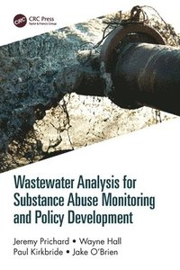 bokomslag Wastewater Analysis for Substance Abuse Monitoring and Policy Development