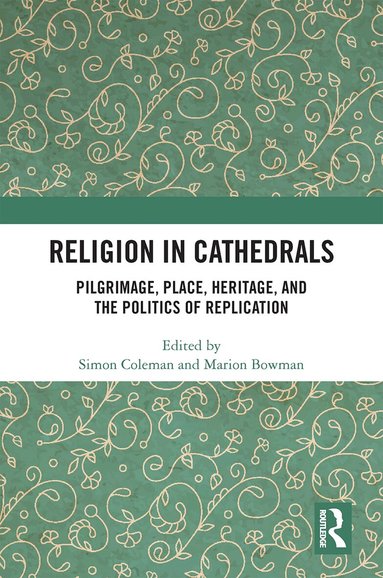 Simon Coleman, Marion Bowman - Religion in Cathedrals, Inbunden