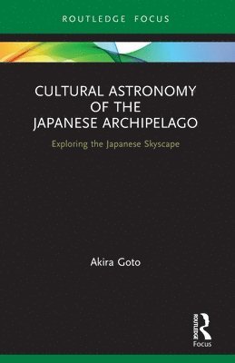 Cultural Astronomy of the Japanese Archipelago 1