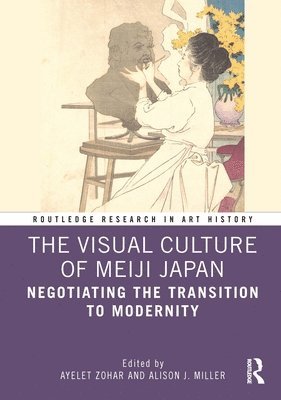 bokomslag The Visual Culture of Meiji Japan