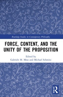 Force, Content and the Unity of the Proposition 1