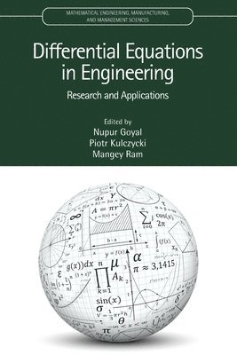 Nupur Goyal, Piotr Kulczycki, Mangey Ram, India) Goyal, Nupur (Graphic Era University, Dehradun, Warszawa) Kulczycki, Piotr (Polish Academy of Sciences, India) Ram, Mangey (Graphic Era Uni - Differential Equations in Engineering, Häftad