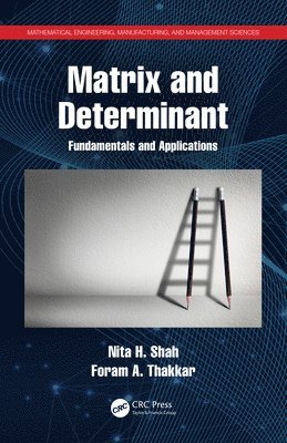 Nita H. Shah, Foram A. Thakkar, India) Shah, Nita H. (Gujarat University - Matrix and Determinant, Inbunden