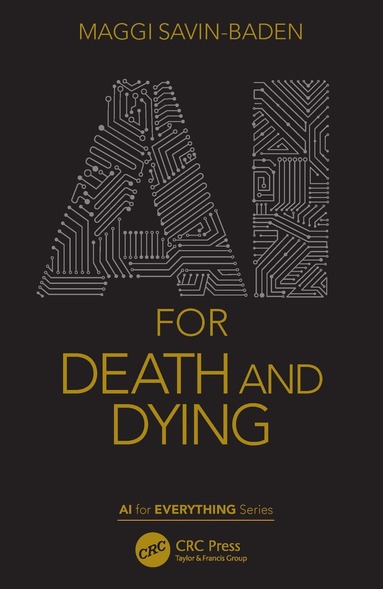 Maggi Savin-Baden - AI for Death and Dying, Häftad