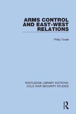 Arms Control and East-West Relations 1