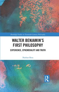 bokomslag Walter Benjamin's First Philosophy