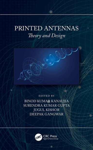 Binod Kumar Kanaujia, Surendra Kumar Gupta, Jugul Kishor, Deepak Gangwar - Printed Antennas, Häftad