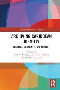 bokomslag Archiving Caribbean Identity