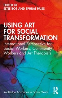 bokomslag Using Art for Social Transformation
