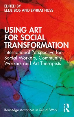 Eltje Bos, Ephrat Huss - Using Art for Social Transformation, Häftad