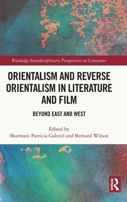 Orientalism and Reverse Orientalism in Literature and Film 1