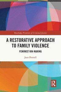 bokomslag A Restorative Approach to Family Violence