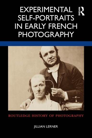 Jillian Lerner - Experimental Self-Portraits in Early French Photography, Häftad