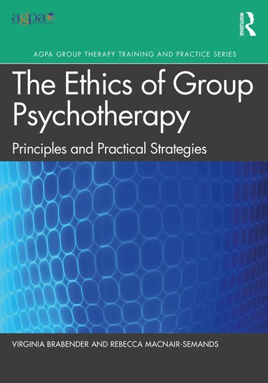 Virginia Brabender, Rebecca MacNair-Semands - Ethics of Group Psychotherapy, Häftad