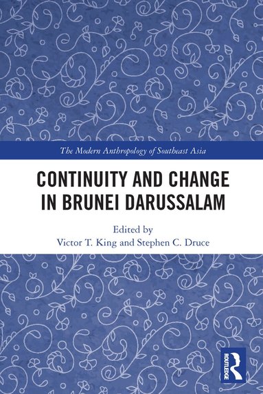 Victor T. King, Stephen C. Druce - Continuity and Change in Brunei Darussalam, Häftad