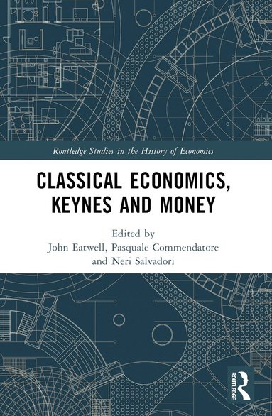 bokomslag Classical Economics, Keynes and Money