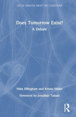 Does Tomorrow Exist? 1