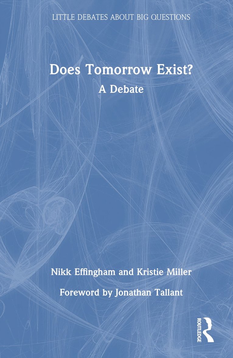 Does Tomorrow Exist? 1