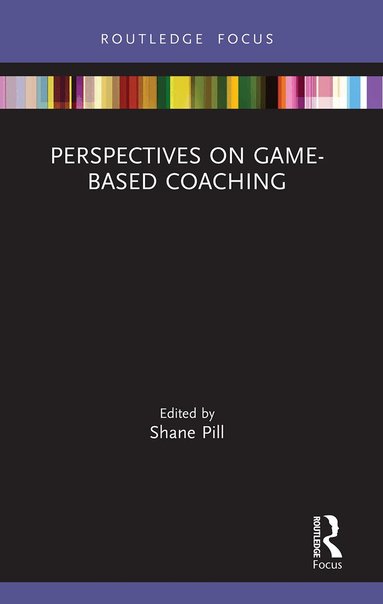 Shane Pill - Perspectives on Game-Based Coaching, Häftad
