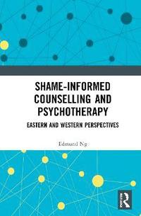 bokomslag Shame-informed Counselling and Psychotherapy