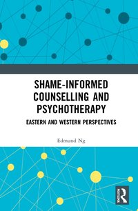 bokomslag Shame-informed Counselling and Psychotherapy