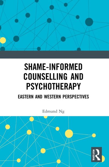 bokomslag Shame-informed Counselling and Psychotherapy