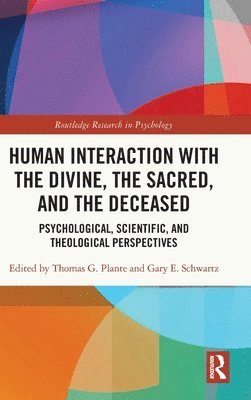 Human Interaction with the Divine, the Sacred, and the Deceased 1