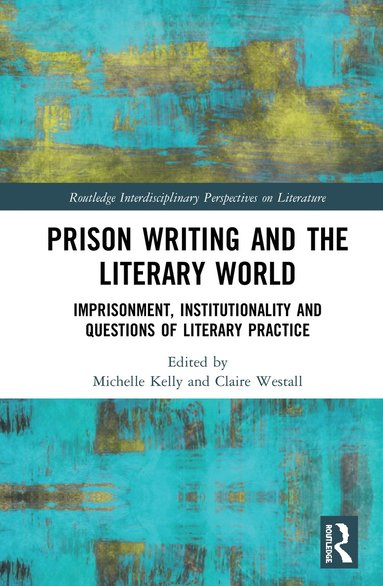 bokomslag Prison Writing and the Literary World