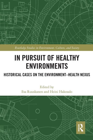 Esa Ruuskanen, Heini Hakosalo - In Pursuit of Healthy Environments, Häftad