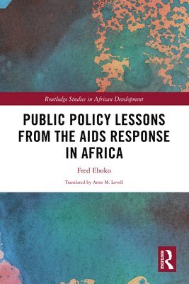 Fred Eboko - Public Policy Lessons from the AIDS Response in Africa, Häftad