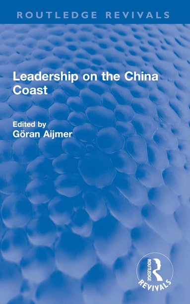 Göran Aijmer - Leadership on the China Coast, Häftad