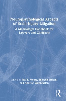 Neuropsychological Aspects of Brain Injury Litigation 1
