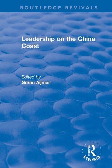Göran Aijmer - Leadership on the China Coast, Inbunden