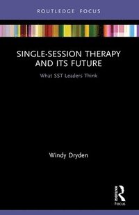 bokomslag Single-Session Therapy and Its Future