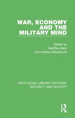 War, Economy and the Military Mind 1