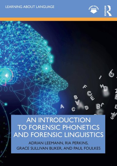 Adrian Leemann, Ria Perkins, Grace Sullivan Buker, Paul Foulkes - Introduction to Forensic Phonetics and Forensic Linguistics, Häftad