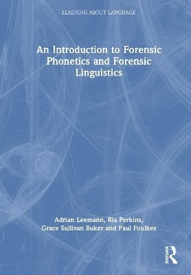 bokomslag An Introduction to Forensic Phonetics and Forensic Linguistics