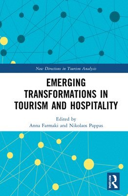 Anna Farmaki, Nikolaos Pappas - Emerging Transformations in Tourism and Hospitality, Inbunden