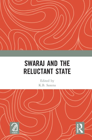 bokomslag Swaraj and the Reluctant State