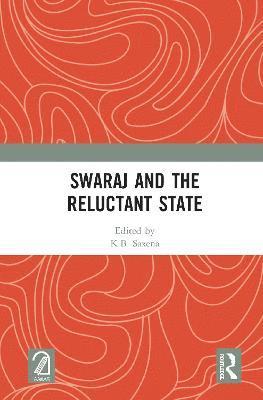 Swaraj and the Reluctant State 1