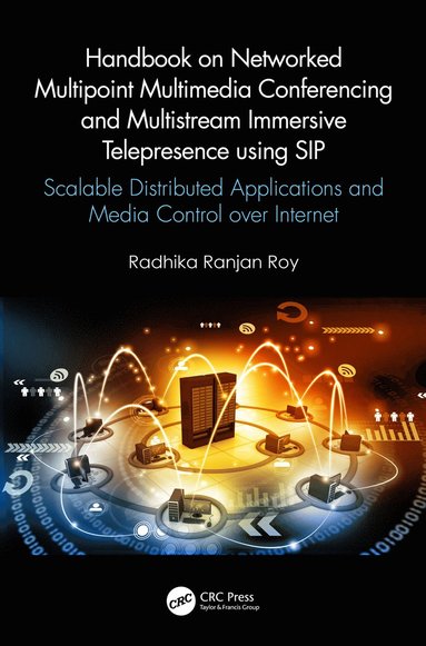 bokomslag Handbook on Networked Multipoint Multimedia Conferencing and Multistream Immersive Telepresence using SIP