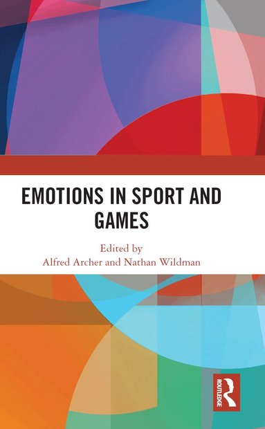 Alfred Archer, Nathan Wildman - Emotions in Sport and Games, Häftad