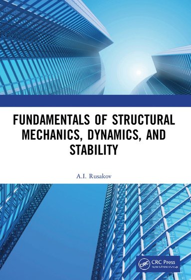 bokomslag Fundamentals of Structural Mechanics, Dynamics, and Stability