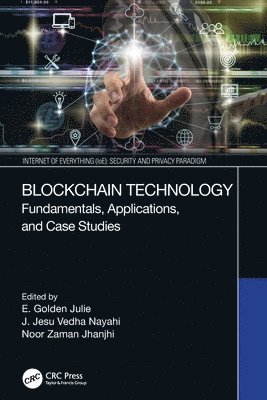E. Golden Julie, J. Jesu Vedha Nayahi, Noor Zaman Jhanjhi, Tirunelveli) Julie, E. Golden (Anna University Regional Campus, India) Nayahi, J. Jesu Vedha (Anna University, Malaysia) Jhanjhi, Noor Zaman (Taylors University - Blockchain Technology, Häftad