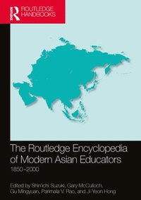 bokomslag The Routledge Encyclopedia of Modern Asian Educators