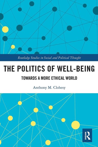 Anthony M. Clohesy - Politics of Well-Being, Häftad