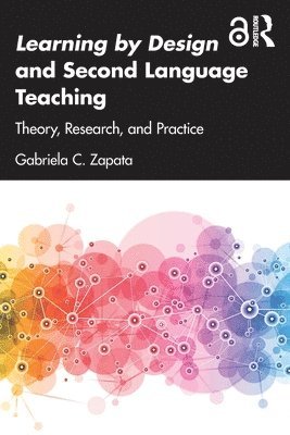 Learning by Design and Second Language Teaching 1